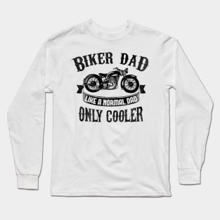 Biker Dad Like a Normal Dad Only Cooler Antique Bike Long Sleeve T-Shirt